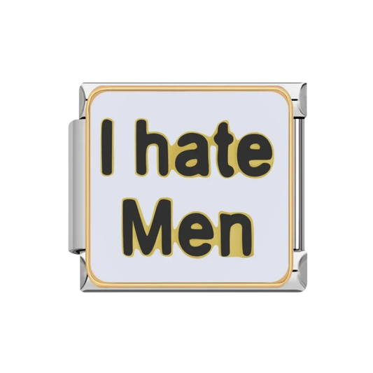 Charm I hate man